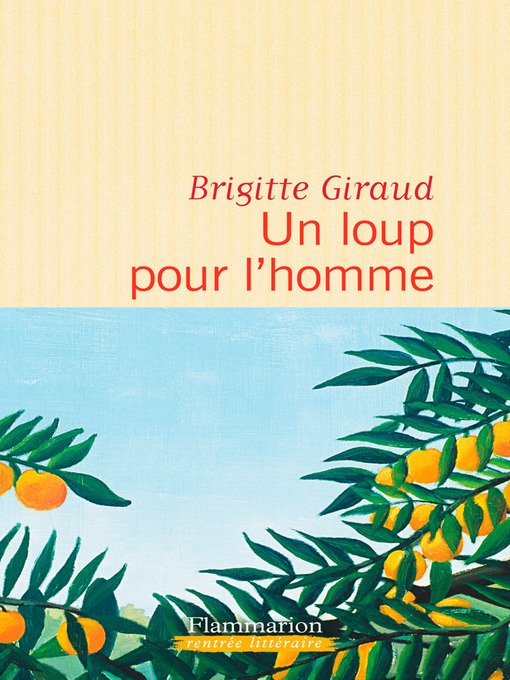 Title details for Un loup pour l'homme by Brigitte Giraud - Available